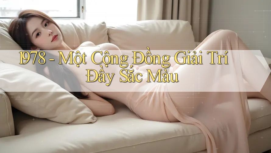 1978 - Một Cộng Đồng Giải Trí Đầy Sắc Màu
