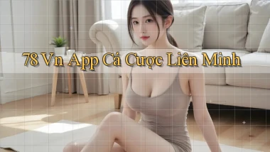 78 vn app cá cược liên minh