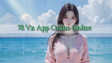 78 vn app casino online