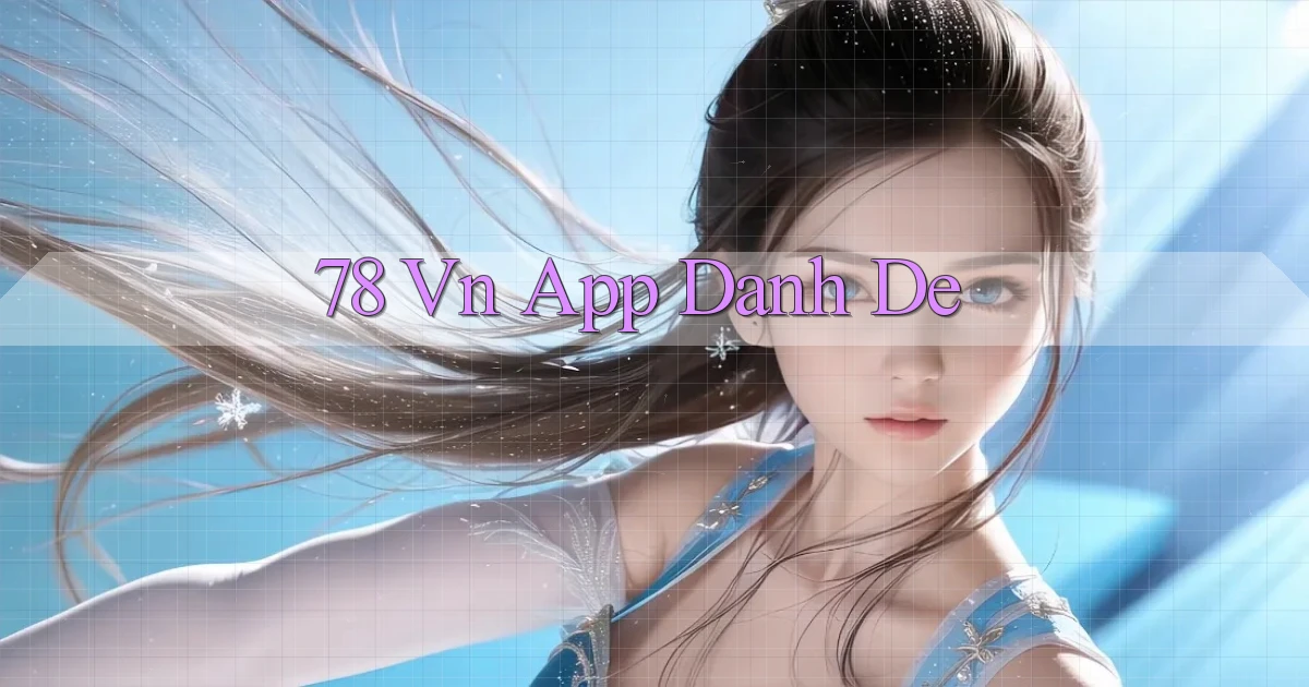 78 vn app danh de