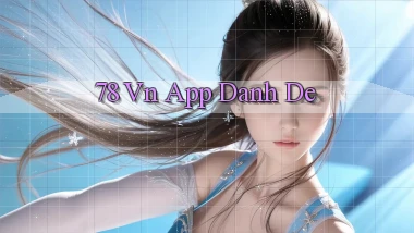78 vn app danh de