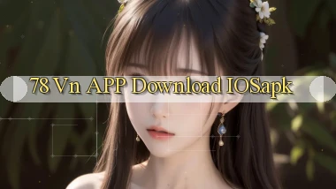 78 vn APP download iOS.apk