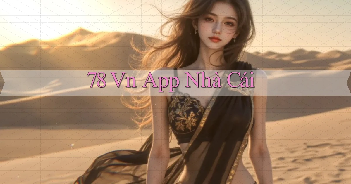 78 vn app nhà cái
