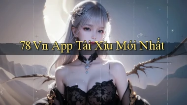 78 vn app tài xỉu mới nhất