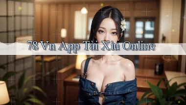 78 vn app tài xỉu online