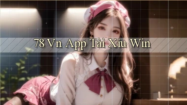 78 vn app tài xỉu win