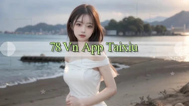 78 vn app taixiu