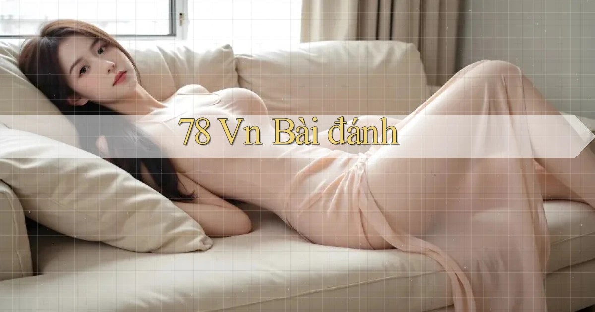 78 vn bài đánh