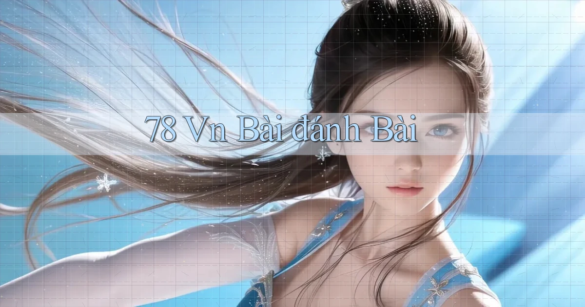 78 vn bài đánh bài