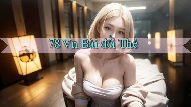 78 vn bài đổi thẻ