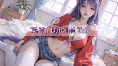 78 vn bài giải trí