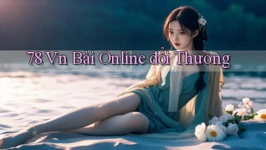 78 vn bài online đổi thưởng