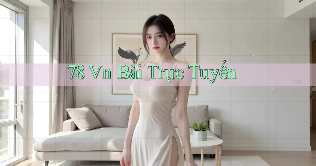 78 vn bài trực tuyến