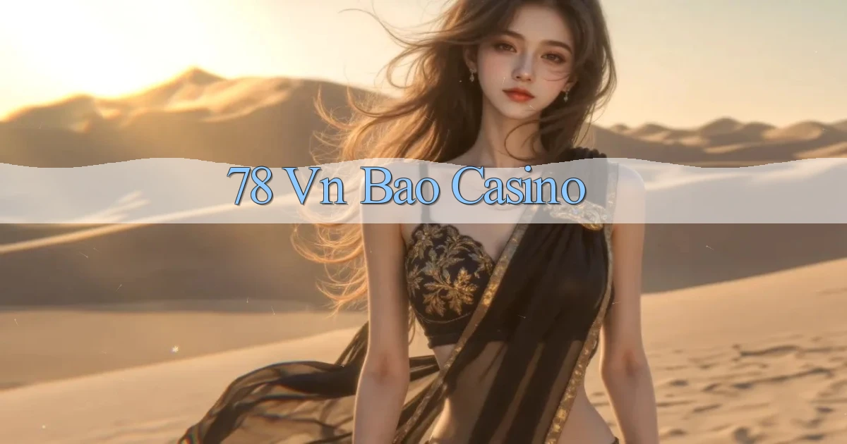 78 vn bao casino
