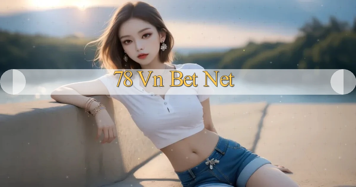 78 vn bet net