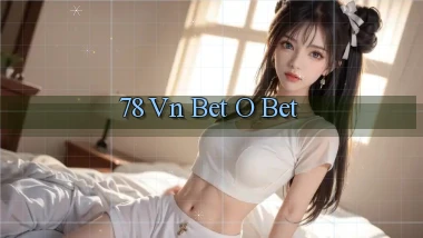 78 vn bet o bet