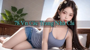 78 vn các trang nhà cái