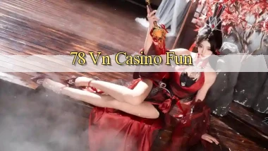 78 vn casino fun