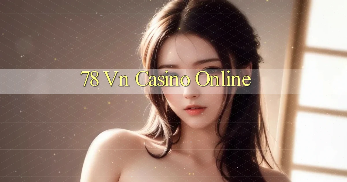 78 vn casino online