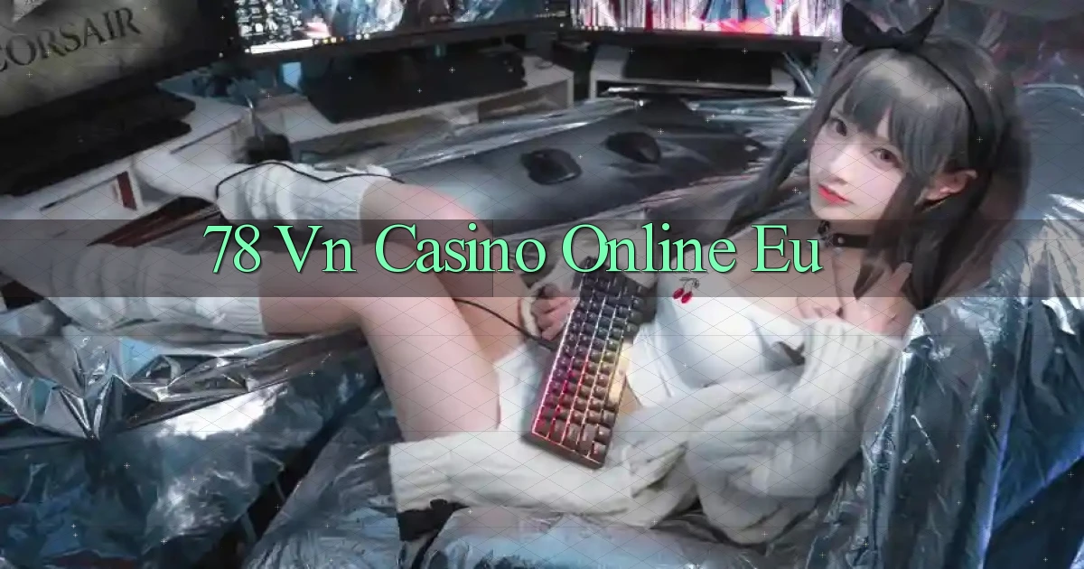 78 vn casino online eu