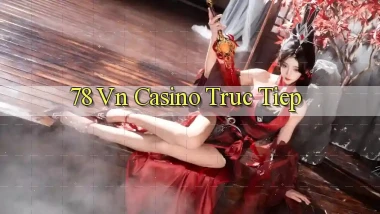 78 vn casino truc tiep