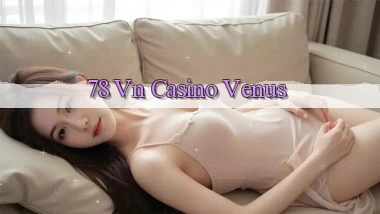 78 vn casino venus