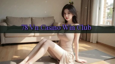 78 vn casino win club