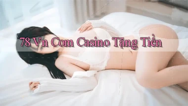 78 vn com casino tặng tiền