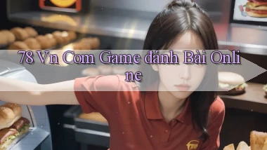 78 vn com game đánh bài online