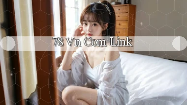 78 vn com Link