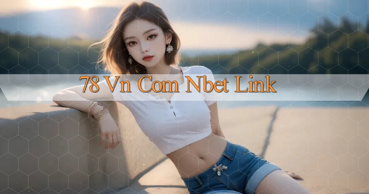 78 vn com nbet link