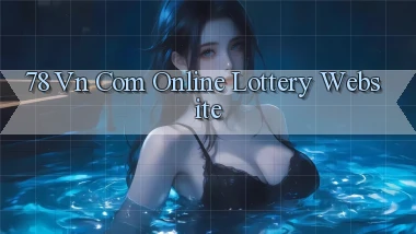 78 vn com Online lottery website