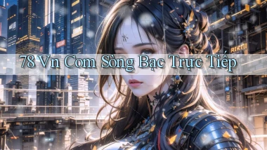 78 vn com sòng bạc trực tiếp
