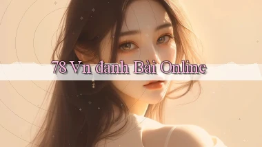 78 vn đanh bài online