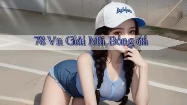 78 vn giải mã bóng đá
