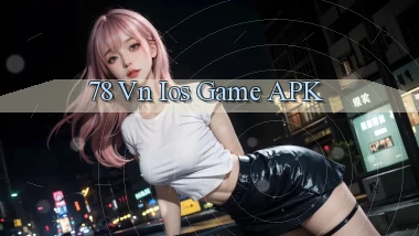 78 vn ios game APK