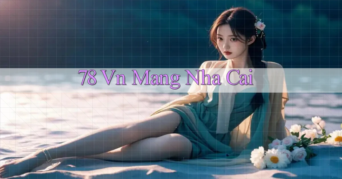 78 vn mang nha cai