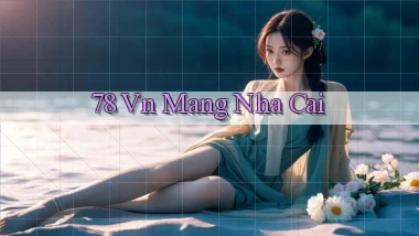 78 vn mang nha cai