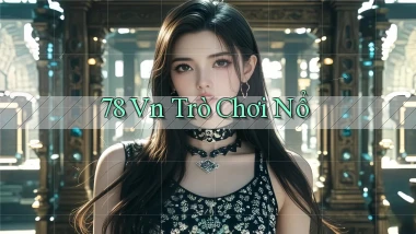 78 vn trò chơi nổ