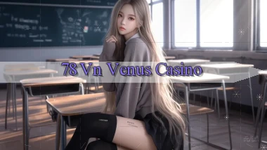 78 vn venus casino