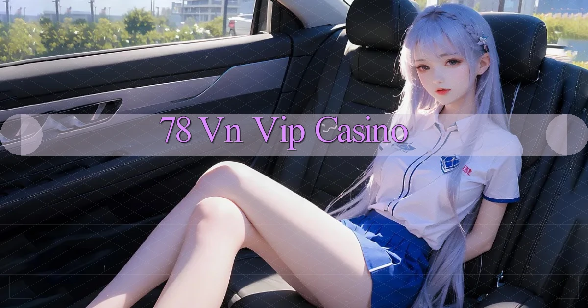 78 vn vip casino