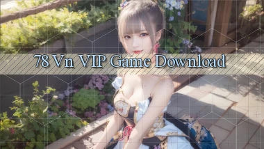 78 vn VIP Game Download