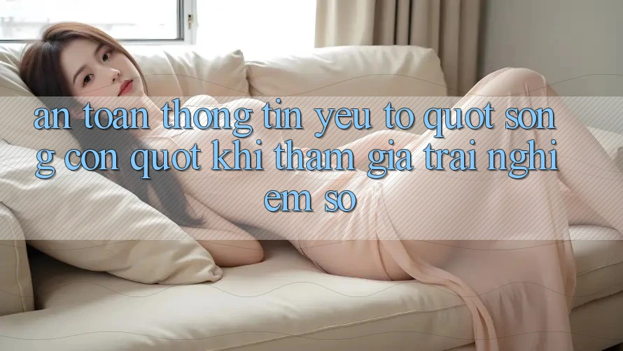 An toàn thông tin - Yếu tố " sống còn" khi tham gia trải nghiệm số
