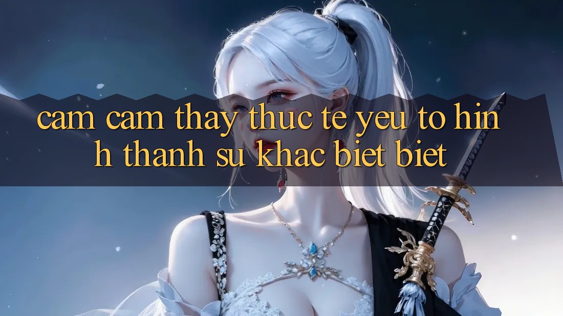 Cảm cảm thấy Thực Tế: Yếu Tố Hình thành Sự Khác biệt Biệt