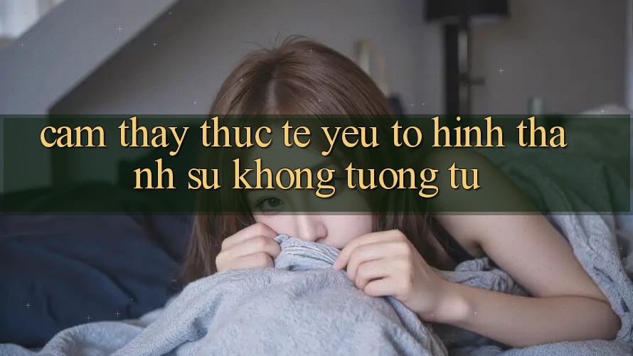 Cảm thấy Thực Tế: Yếu Tố Hình thành Sự Không tương tự