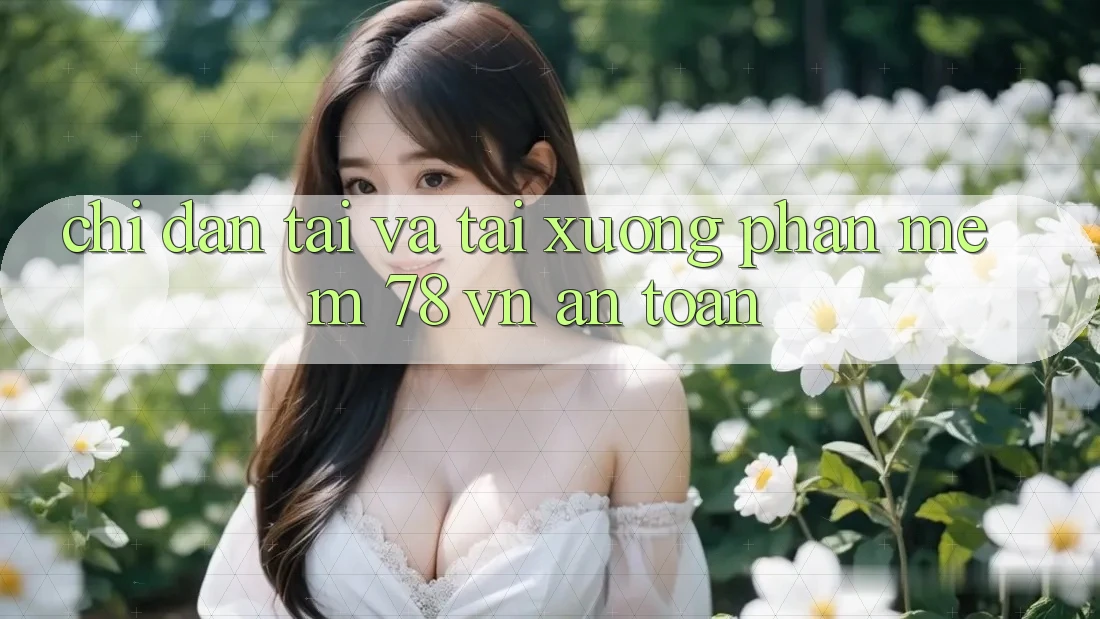Chỉ dẫn Tải Và Tải xuống Phần mềm 78 vn An Toàn
