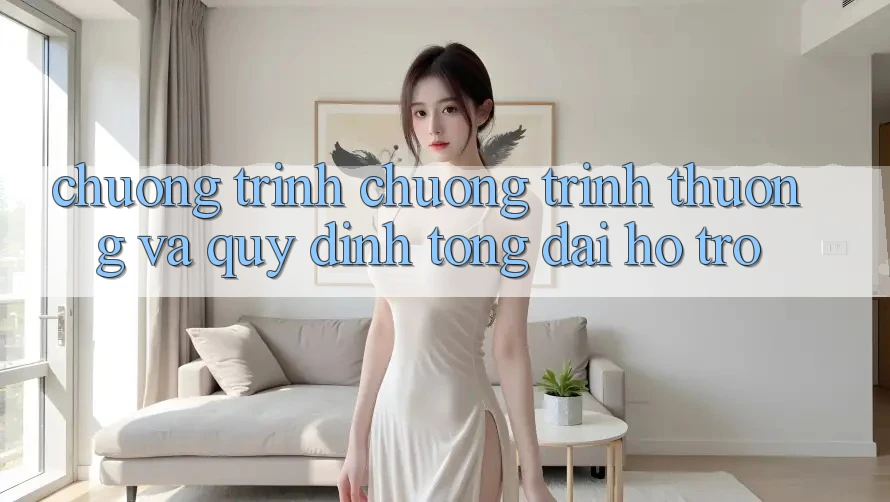 Chương Trình Chương trình thưởng Và Quy định Tổng đài hỗ trợ