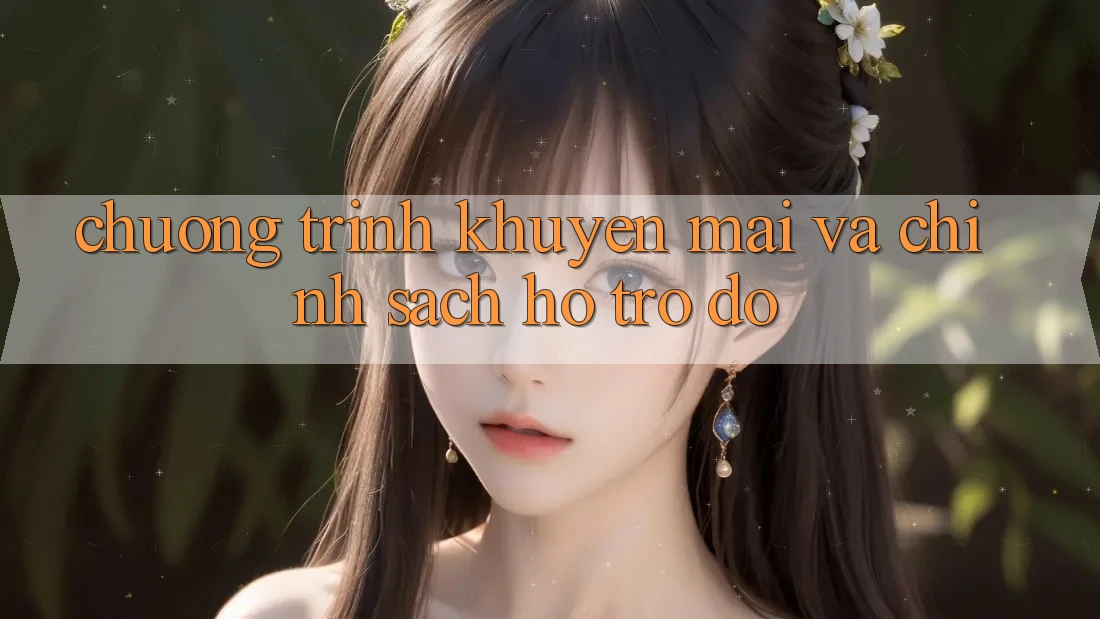 Chương Trình Khuyến Mãi Và Chính Sách Hỗ trợ đỡ