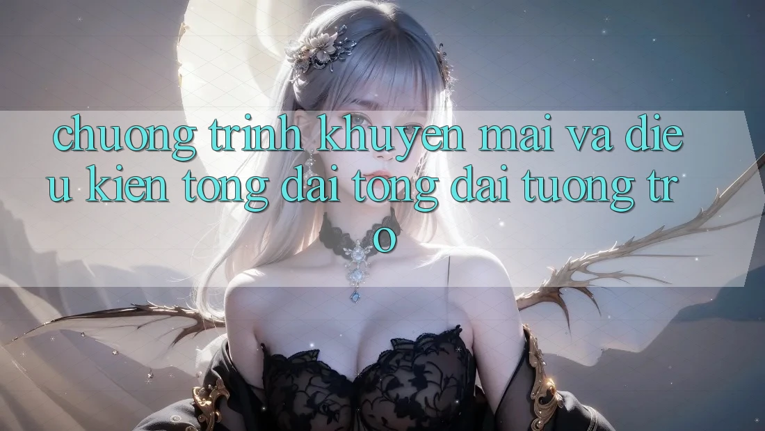 Chương Trình Khuyến mãi Và Điều kiện Tổng đài tổng đài tương trợ