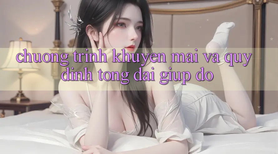 Chương Trình Khuyến Mãi Và Quy định Tổng đài giúp đỡ